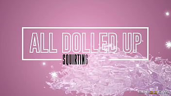 Dolled Up: Squirting Edition – Brazzers – Download Full Video From Zzfull.com